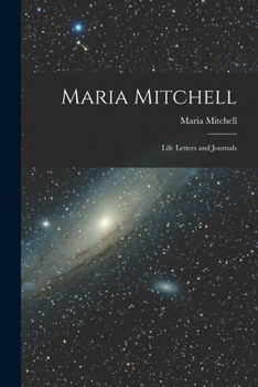 Paperback Maria Mitchell: Life Letters and Journals Book
