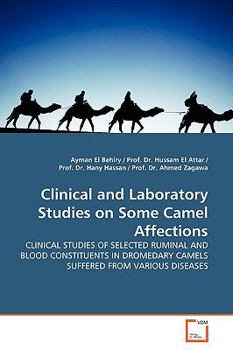 Paperback Clinical and Laboratory Studies on Some Camel Affections Book