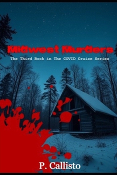 Paperback Midwest Murders: The Third Book in the COVID Cruise Series Book