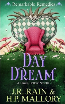 Day Dream (Remarkable Remedies, #6) - Book #6 of the Remarkable Remedies