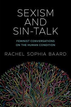 Paperback Sexism and Sin-Talk: Feminist Conversations on the Human Condition Book