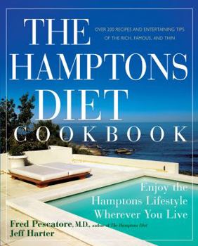 Hardcover The Hamptons Diet Cookbook: Enjoying the Hamptons Lifestyle Wherever You Live Book
