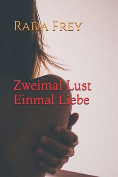 Paperback Zweimal Lust. Einmal Liebe [German] Book