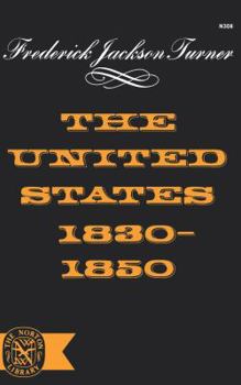 Paperback The United States 1830-1850 Book