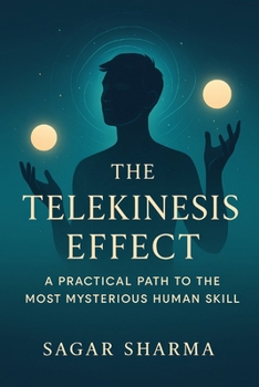Paperback The Telekinesis Effect: A Practical Path to the Most Mysterious Human Ability Book