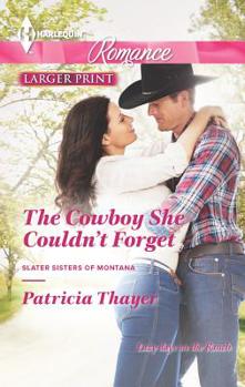 The Cowboy She Couldn't Forget - Book #1 of the Slater Sisters of Montana