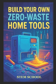 Paperback Build Your Own Zero-Waste Home Tools: DIY Projects for Sustainable Living and Waste-Free Home Innovation Book