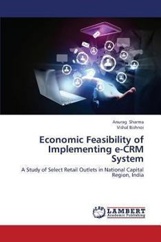 Paperback Economic Feasibility of Implementing E-Crm System Book