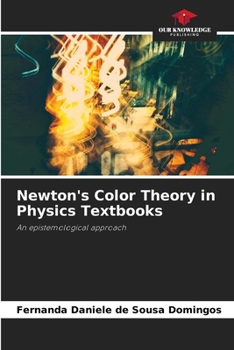 Paperback Newton's Color Theory in Physics Textbooks Book