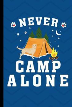 Never Camp Alone: Yellow Labrador Retriever Dog Blue Journal Lined Blank Paper
