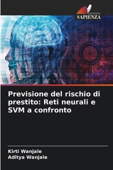 Paperback Previsione del rischio di prestito: Reti neurali e SVM a confronto [Italian] Book