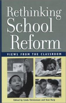 Paperback Rethinking School Reform: Views from the Classroom Book