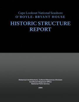Cape Lookout National Seashore, O'Boyle-Bryant House, Historic Structure Report