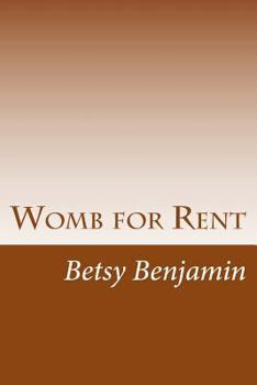 Paperback Womb for Rent: Certain Unalienable Rights Book