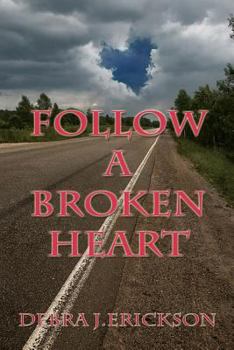 Paperback Follow A Broken Heart Book