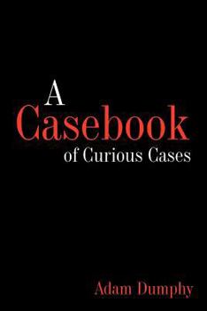 Paperback A Casebook of Curious Cases Book