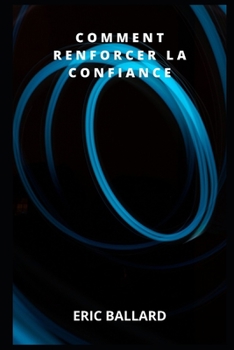 Paperback Comment Renforcer La Confiance [French] Book