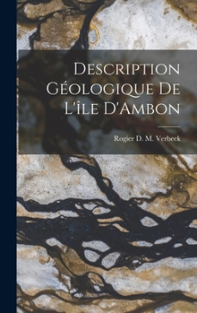 Hardcover Description Géologique de l'île D'Ambon Book