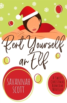 Paperback Rent Yourself an Elf: A Sweet Christmas Romcom Novella Book