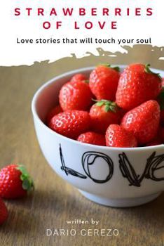 Paperback Strawberries of Love: Love Stories That Will Touch Your Soul Book