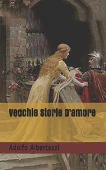 Paperback Vecchie Storie D'amore [Italian] Book