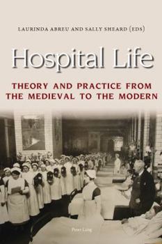 Paperback Hospital Life: Theory and Practice from the Medieval to the Modern Book