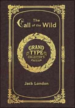 Large Print - The Call of the Wild - Grand Type Collector's Edition - Matte Hardcover with Dust Jacket