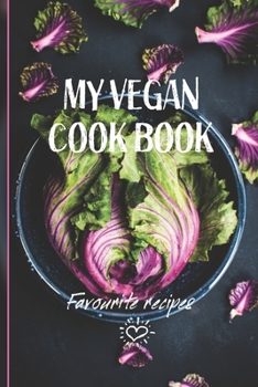 Paperback My Vegan Cook Book: Best Vegan Recipes a Book To Write In Book