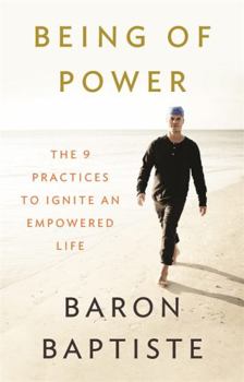 Paperback Being of Power: The 9 Practices to Ignite an Empowered Life Book