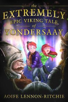 Paperback The Extremely Epic Viking Tale of Yondersaay Book