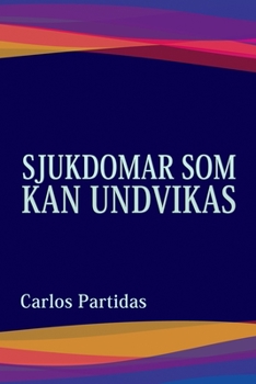 Paperback Sjukdomar SOM Kan Undvikas: Anden Är Den Sanna Formen AV LIV [Swedish] Book