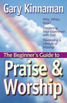 Paperback The Beginner's Guide to Praise and Worship Book