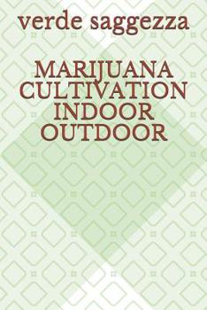 Paperback Marijuana Cultivation Indoor Outdoor Book