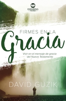 Paperback Firmes En La Gracia [Spanish] Book