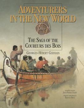 Hardcover Adventurers in the New World: The Saga of the Coureurs Des Bois Book