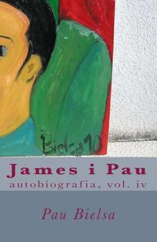 Paperback James i Pau: autobiografia, vol. iv [Catalan] Book