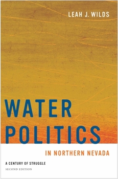 Paperback Water Politics in Northern Nevada: A Century of Struggle, Second Edition Book