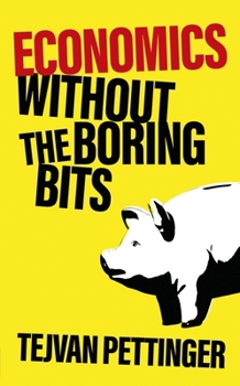 Paperback Economics Without the Boring Bits Book