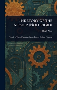 Hardcover The Story of the Airship (Non-rigid) Book