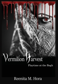 Hardcover Vermilion Harvest: Playtime at the Bagh Book