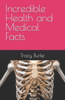 Paperback Incredible Health and Medical Facts Book