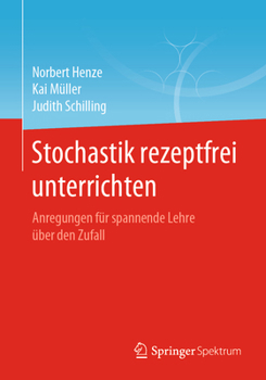 Paperback Stochastik Rezeptfrei Unterrichten: Anregungen Für Spannende Lehre Über Den Zufall [German] Book