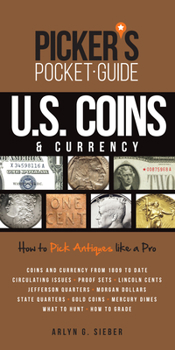 Paperback Picker's Pocket Guide U.S. Coins & Currency: How to Pick Antiques Like a Pro Book