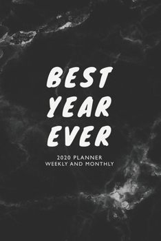 Best Year Ever: 2020 Planner Weekly And Monthly (Planner Diary)
