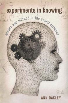 Hardcover Experiments in Knowing: Gender and Method in the Social Sciences Book