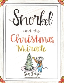 Snorkel and the Christmas Miracle B0CNDWQL86 Book Cover