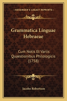 Paperback Grammatica Linguae Hebraeae: Cum Notis Et Variis Quaestionibus Philologicis (1758) [Latin] Book