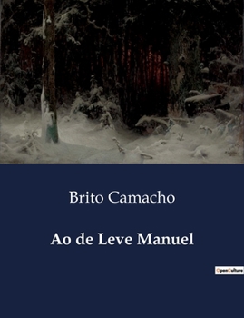 Ao de Leve Manuel (Portuguese Edition)