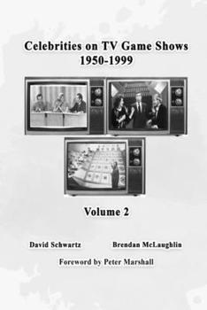 Paperback Celebrities on TV Game Shows 1950-1999 (Volume 2) Book