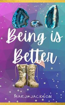Being is Better - Book #1 of the Better Together